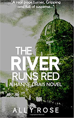 #BlogTour: The River Runs Red by Ally Rose @AllyRoseAuthor @damppebbles ...